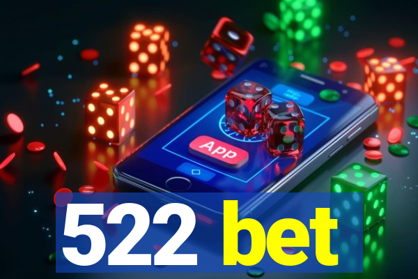 522 bet